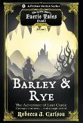 Barley and Rye: The Adventure of Lost Castle, Season One (a the Realm Where Faerie Tales Dwell Series)