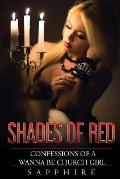 Shades of Red: Confessions of a Wanna Be Church Girl