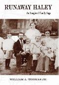 Runaway Haley: An Imagined Family Saga