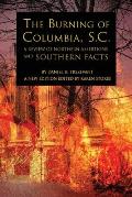 The Burning of Columbia, S.C.: A Review of Northern Assertions and Southern Facts