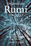 Desconocido Rumi: Selecci?n de Ruba?s de Maulana Jalaluddin Rumi y Comentarios por Nevit O. Ergin