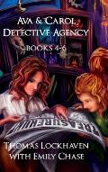 Ava & Carol Detective Agency: Books 4-6 (Book Bundle 2)