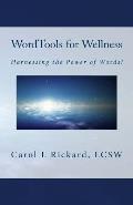 WordTools for Wellness: Harnessing the Power of Words!