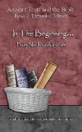 In The Beginning... From Noah to Abraham - Expanded Edition: Synchronizing the Bible, Enoch, Jasher, and Jubilees