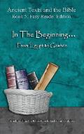 In The Beginning... From Egypt to Goshen - Easy Reader Edition: Synchronizing the Bible, Enoch, Jasher, and Jubilees