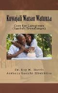 Kuwajali Wanao Watunza: Care for Caregivers (Swahili Translation)