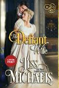 The Defiant Wife: Large Print Edition