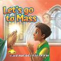 Lets Go to Mass