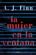 La Mujer En La Ventana: The Woman in the Window: Spanish Language Edition