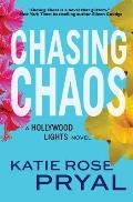 Chasing Chaos: A Hollywood Lights Novel