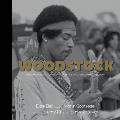 Woodstock 50th Anniversary An Inside Look at the Movie that Shook Up the World & Defined a Generation