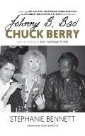 Johnny B. Bad: Chuck Berry and the Making of Hail! Hail! Rock 'n' Roll