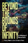 Beyond the Bounds of Infinity