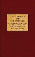 The Kidnapped and The Ransomed: Being the Personal Recollections of Peter Still and His Wife Vina, After Forty Years of Slavery