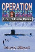 Operation Ice Breaker: A Mac McDowell Mission