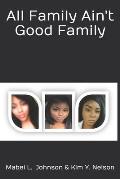 All Family Ain't Good Family: Sometimes you have to play the hand you get