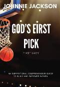 God's First Pick: First Lady