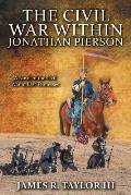 The Civil War Within Jonathan Pierson: A Novel of the Civil War in East Tennessee