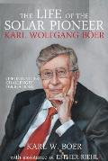 The Life of the Solar Pioneer Karl Wolfgang B?er: Opportunities Challenges Obligations