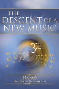 The Descent of a New Music