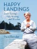 Happy Landings: Emilie Loring's Life, Writing, and Wisdom