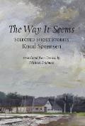 The Way It Seems: Selected Short Stories