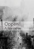 Oppen: A Narrative: Revised and Updated Edition