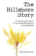 Hillsboro Story A Kaleidoscope History of an Integration Battle in My Hometown