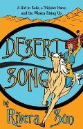 Desert Song: A Girl in Exile, a Trickster Horse, and the Women Rising Up