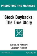 Stock Buybacks: The True Story