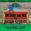 Big Daddy and Rico Visit Indian Springs