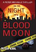 On the Night of a Blood Moon: A Peter Michaels Thriller