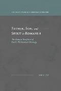 Father, Son, and Spirit in Romans 8: The Roman Reception of Paul's Trinitarian Theology