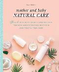 Mother & Baby Natural Care French Wellness Secrets & Recipes for New & Expecting Mothers & Their Little Ones