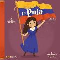 The Life of / La Vida de la Pola: A Bilingual Picture Book Biography