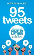 95 Tweets: Celebrating Martin Luther in the 21st Century