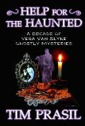 Help for the Haunted: A Decade of Vera Van Slyke Ghostly Mysteries