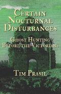 Certain Nocturnal Disturbances: Ghost Hunting Before the Victorians