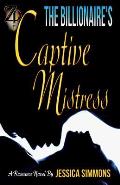 The Billionaire's Captive Mistress: Revised Edition