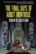 The Final Days of Abbot Montrose: An Asbj?rn Krag Mystery