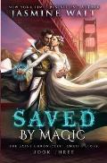Saved by Magic: a Baine Chronicles Novel