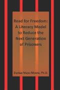 Read for Freedom: A Literacy Model to Reduce the Next Generation of Prisoners