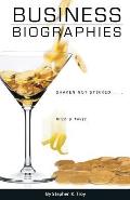 Business Biographies: Shaken, Not Stirred ... with a Twist