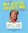 My Amazing Book about Tremendous Me Donald J Trump Very Stable Genius