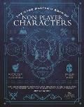 Game Masters Book of Non Player Characters 500+ unique bartenders brawlers mages merchants royals rogues sages sailors warriors weirdos & more for 5th edition RPG adventures