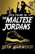 The Maltese Jordans: The Hunt for the World's Most Unbelievable Pair of Kicks