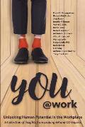 You@Work: Unlocking Human Potential in the Workplace
