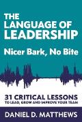 The Language of Leadership: Nicer Bark, No Bite