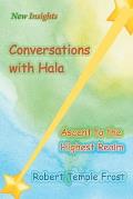 Conversations with Hala: Ascent to the Highest Realm