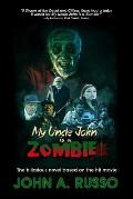 My Uncle John Is A Zombie!: The Hilarious Novel Based on the Hit Movie